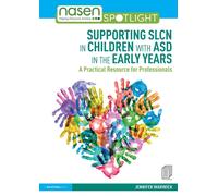 Supporting SLCN in Children with ASD in the Early Years : A Practical Resource for Professionals