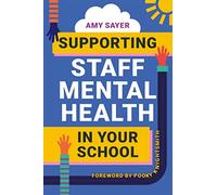 Supporting Staff Mental Health in Your School