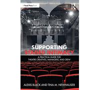 Supporting Staged Intimacy: A Practical Guide for Theat - Black, Alexis - Paperback -22/11/2022