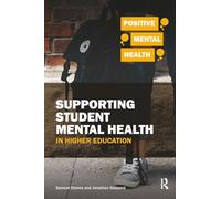 Supporting Student Mental Health in Higher Education (Positive Mental Health)