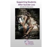 Supporting Students After Suicide Loss: A Guide for Educators