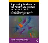 Supporting Students on the Autism Spectrum in Inclusive Schools: Evidence-Based Approaches
