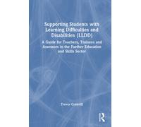 Supporting Students with Learning Difficulties and/or Disabilities (LLDD) : A Guide for Teachers, Trainees and Assessors in the Further Education and Skills Sector