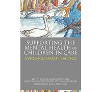 Supporting the Mental Health of Children in Care: Evidence-Based Practice