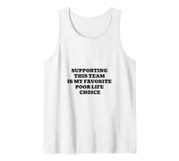 Supporting This Team is My Favorite Poor Life Choice Tank Top