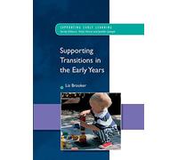 Supporting Transitions In The Early Years (Supporting Early Learning)
