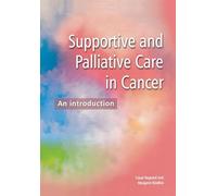 Supportive and Palliative Care in Cancer: An Introduction