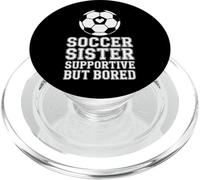Supportive But Bored Soccer Sister Game Day Spectator PopSockets PopGrip for MagSafe