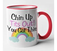 Supportive Cheer up Mug- Chin Up Tits Out, You Got This! Mug (Red)