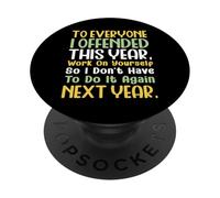 Suppose I Offended You Work on Yourself Funny New Year PopSockets Adhesive PopGrip
