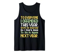 Suppose I Offended You Work on Yourself Funny New Year Tank Top
