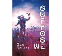 Suppose We (The Flying Crooked series)