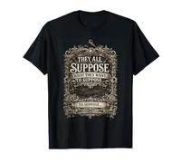 Suppose What They Want to Suppose Retro Typography Bold T-Shirt