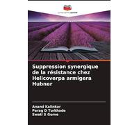 Suppression synergique de la résistance chez Helicoverpa armigera Hubner