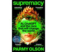 Supremacy : AI, ChatGPT and the race that will change the world