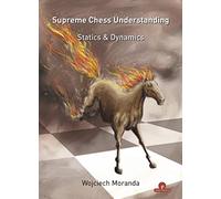 Supreme Chess Understanding: Statics & Dynamics