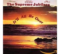 Supreme Jubilees - It'll All Be Over