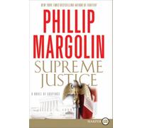 Supreme Justice : A Novel of Suspense Large Print