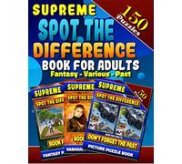 Supreme Spot the Difference Book for Adults: Fantasy - Various - Past: What's different Activity Book. Picture Puzzle Books for Adults. Can You Find All the Differences?
