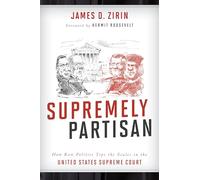 Supremely Partisan: How Raw Politics Tips the Scales in the United States Supreme Court