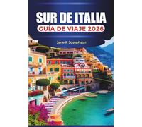 SUR DE ITALIA Guía de viaje 2026: Costa Amalfitana, Sicilia y cosas que hacer en el sur de Italia