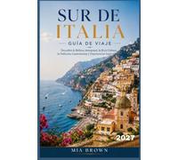 SUR DE ITALIA GUÍA DE VIAJE 2027