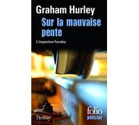 Sur La Mauvaise Pente: Une enquête de l'inspecteur Faraday: A43768 (Folio Policier)