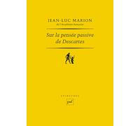 Sur la pensée passive de Descartes