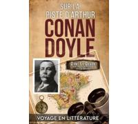 Sur La Piste D'Arthur Conan Doyle: Voyage Illustré Dans Le Devon