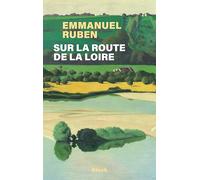 Sur la route de la Loire: Une traversée de la France à vélo