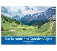 Sur la route des Grandes Alpes, la vallée de la Guisane (Calendrier mural 2026 DIN A2 vertical), CALVENDO calendrier mensuel: Paysages des Hautes-Alpes dans le Briançonnais