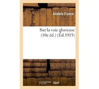Sur la voie glorieuse (10e éd.) (Litterature)