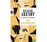 Sur l'antisémitisme: Les Origines du totalitarisme - Tome 1