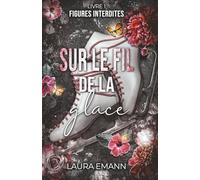 Sur le fil de la glace: Livre 1 - Figures interdites