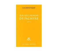 Sur les chemins de Palmyre