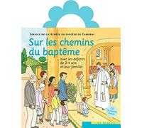 Sur les chemins du baptême - enfant 2-4 ans