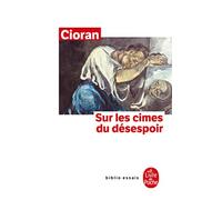 Sur Les Cimes Du Desespoir (Ldp Bib.Essais)