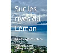 Sur les rives du Léman: 44. «Kurzgeschichten»