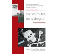 SUR LES ROUTES DE LA DROGUE