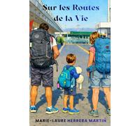 Sur les Routes de la Vie: Partez en tour du monde avec nous !