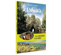 Sur les routes d'Ushuaïa - Des mondes colorés