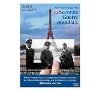 Sur les traces de la Seconde Guerre mondiale
