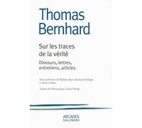 Sur les traces de la vérité discours, lettres, entretiens, articles: DISCOURS, LETTRES, ENTRETIENS, ARTICLES (ARCADES)