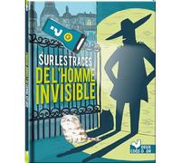 Sur les traces de l'homme invisible: Avec lampe magique