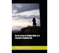 Sur les traces de Virginia Woolf, à la rencontre d'Angelica Bell