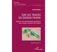 Sur les traces du diughu fagha: Etude sur les représentations graphiques dans l’espace soudanais pré-colonial