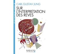 Sur l'Interprétation des rêves (Espaces Libres - Psychologie)