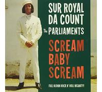 Sur Royal Da Count & The Parliaments - Scream Baby Scream [7" VINYL]