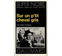 Sur un p:':tit cheval gris (SUPER NOIRE)