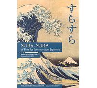 Sura-Sura: A Text for Intermediate Japanese: A Text For Intermediate Japanese (Far Eastern Publications Series)